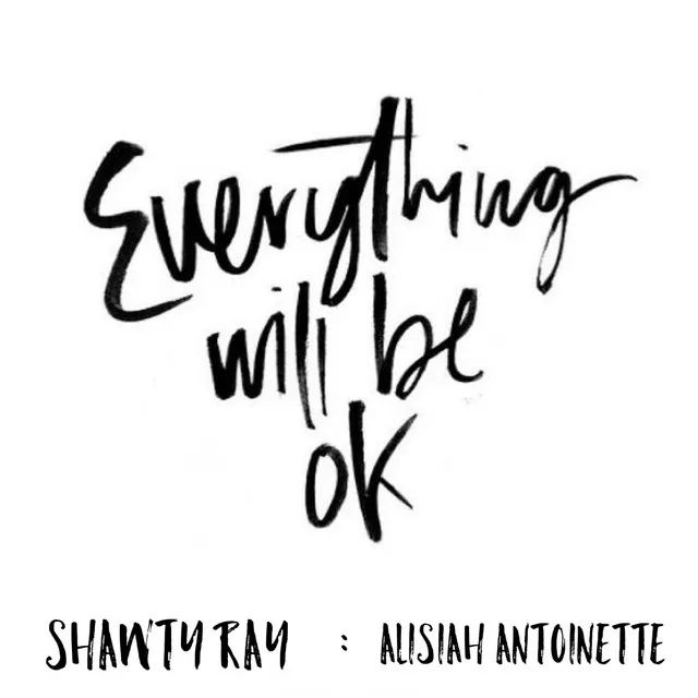 Everything Will Be Ok