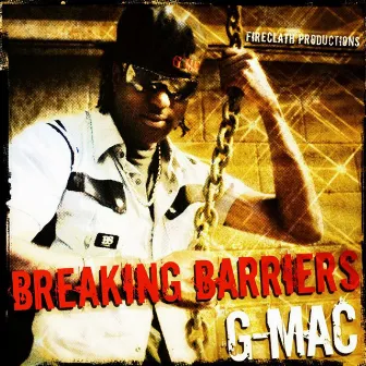 Breaking Barriers by G-Mac