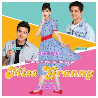 Miss Granny (Original Movie Soundtrack) by Sarah Geronimo