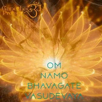 Om Namo Bhagavate Vasudevaya by Ganesha Project