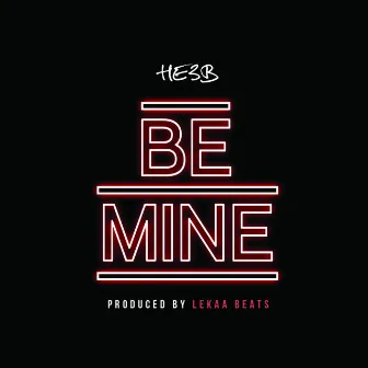 Be Mine by He3b