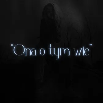 Ona o tym wie by Makaron