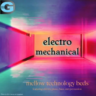 Electro Mechanical, Vol. 1: Mellow Technology Beds by David Russell Alfonso