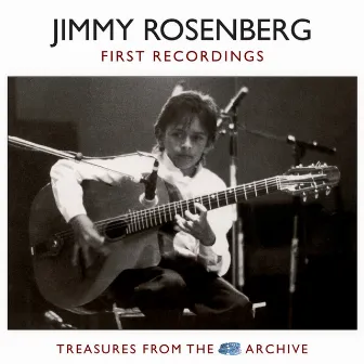 The First Recordings by Jimmy Rosenberg