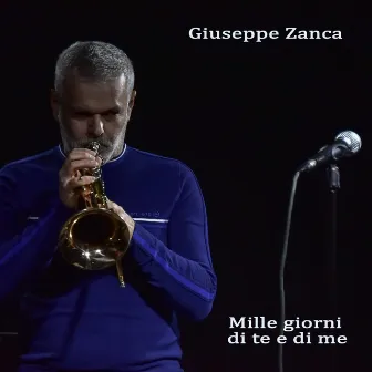 Mille giorni di te e di me by Giuseppe Zanca