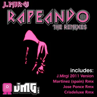 Rapeando Remixes by J. Mirgi