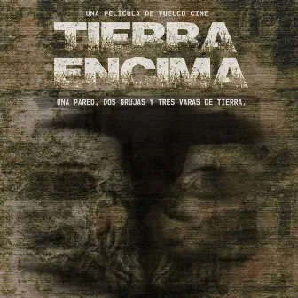 Tierra Encima (Original Motion Picture Soundtrack) by Santlek