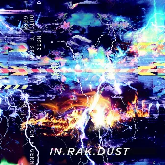 IN.RAK.DUST by Dutch E Germ