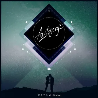 Dream (Remixes Part 1) by Autograf