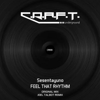 Feel That Rhythm by Sesentayuno