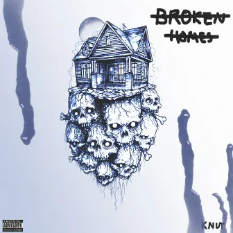 BROKEN HOMES by Knut