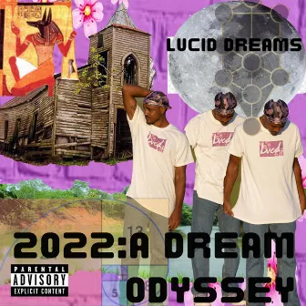 2022: A DREAM ODYSSEY by Lucid Dreams