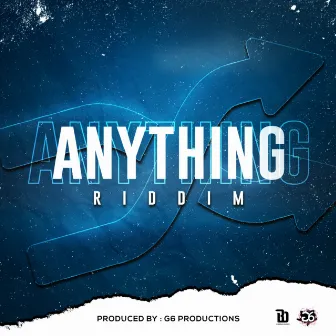 Anything Riddim by G6 Production