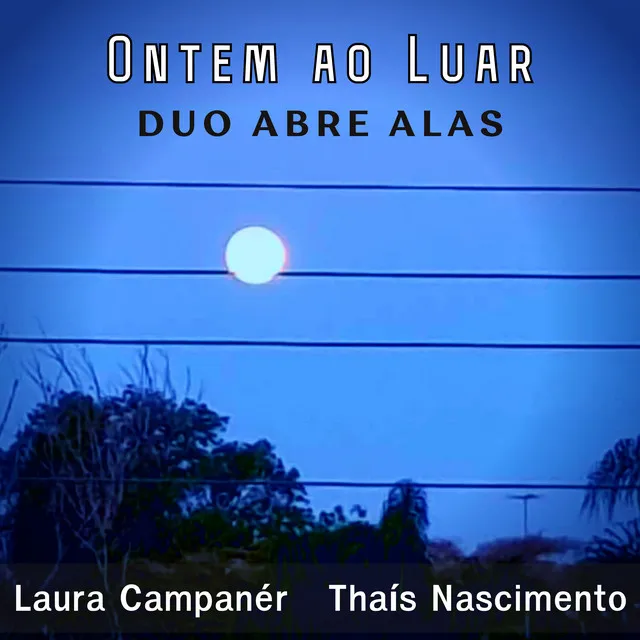 Ontem ao Luar - Duo Abre Alas