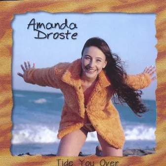 Tide You Over by Amanda Droste