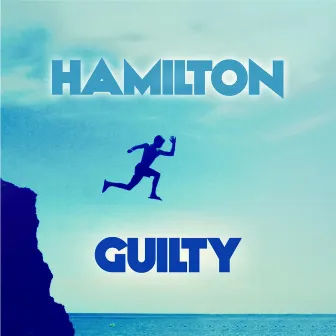 Guilty by Hamilton