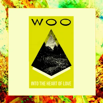 Into the Heart of Love by Woo