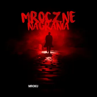 Mroczne Nagrania by Mroku