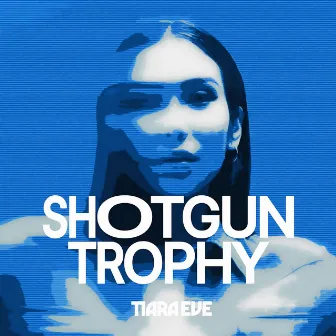 Shotgun Trophy by Tiara Eve