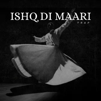 Ishq Di Maari (Trap) by Alakh