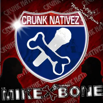 Crunk Nativez by Lil Mike & Funny Bone