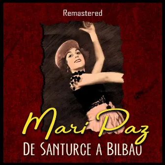 De Santurce a Bilbao (Remastered) by Mari Paz