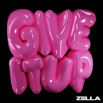 Give It Up by Z3LLA