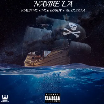 NAVIRE LA by Wach Mc