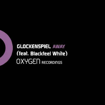 Away (feat. Blackfeel Wite) by Glockenspiel