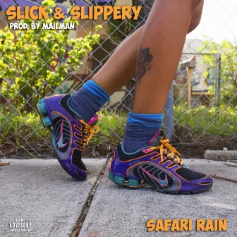 Slick & Slippery by Safari Rain