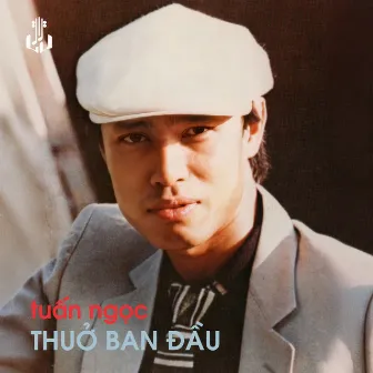 Thuở Ban Đầu (Remastered) by Tuấn Ngọc