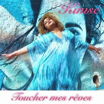 Toucher mes rêves by Kimsé