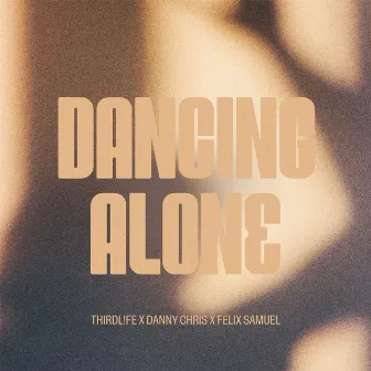 Dancing Alone by Danny Chris