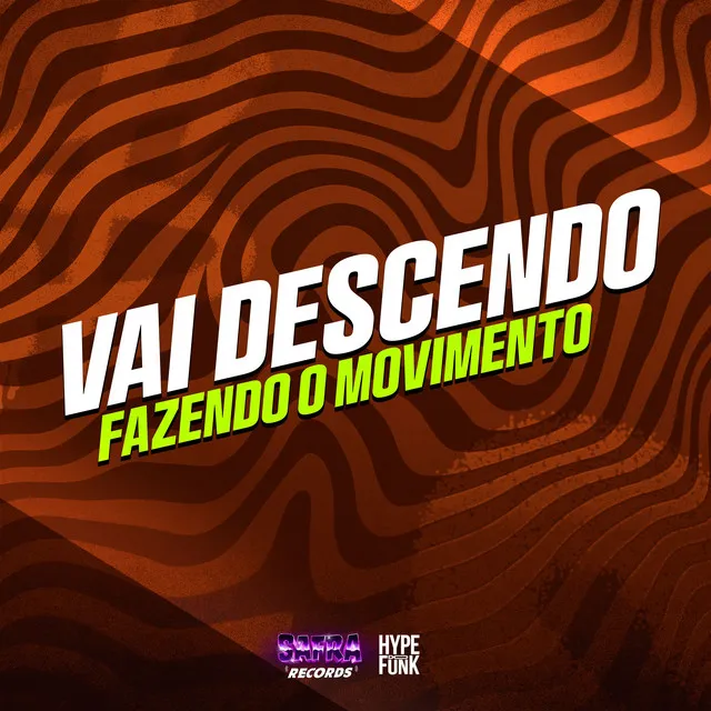 Vai Descendo Fazendo o Movimento