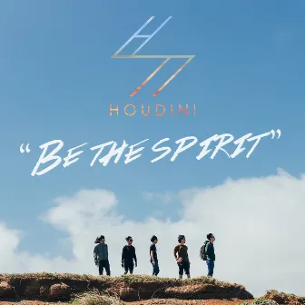 Be The Spirit by Houdini