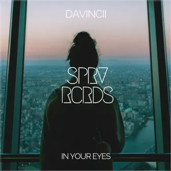 In Your Eyes by Davincii