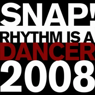 Rhythm Is a Dancer 2008 by SNAP!