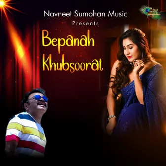 Bepanah Khubsoorat by Navneet Sumohan