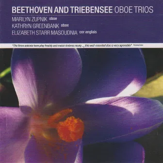 Beethoven and Triebensee Oboe Trios by Marilyn Zupnik