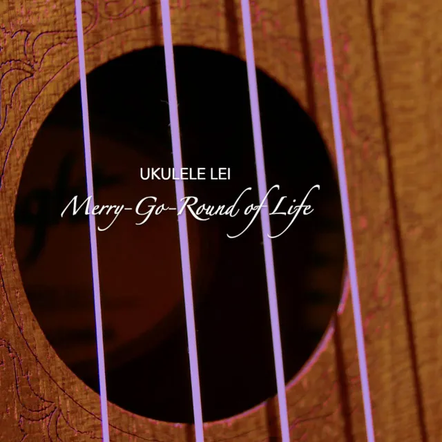 Merry-Go-Round of Life (From “Howl`s Moving Castle”) - Ukulele Version