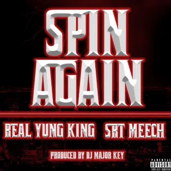 Spin Again by RealYungKing