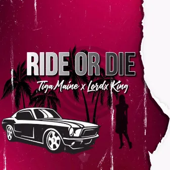 Ride Or Die by Tiga Maine