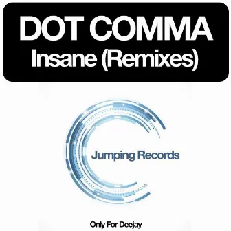 Insane by Dot Comma