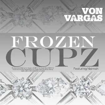 Frozen Cupz by Von Vargas