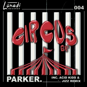 CIRCUS EP by PARKER.