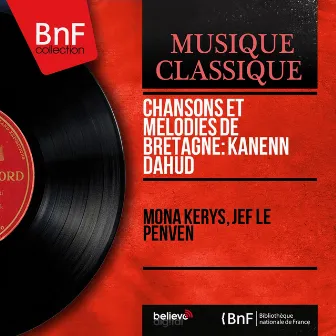 Chansons et mélodies de Bretagne: Kanenn Dahud (Mono Version) by Jef le Penven