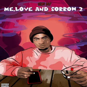 Me, Love and Sorrow 2 by Slim B.T