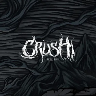 Steel Sun by Crush!