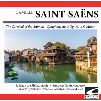 Saint-Saëns: The Carnival of the Animals - Symphony no. 3 Op. 78 in C Minor by Munich Philharmonic Orchestra