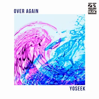 OVER AGAIN by YOSEEK